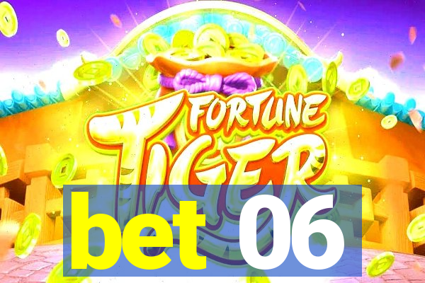 bet 06